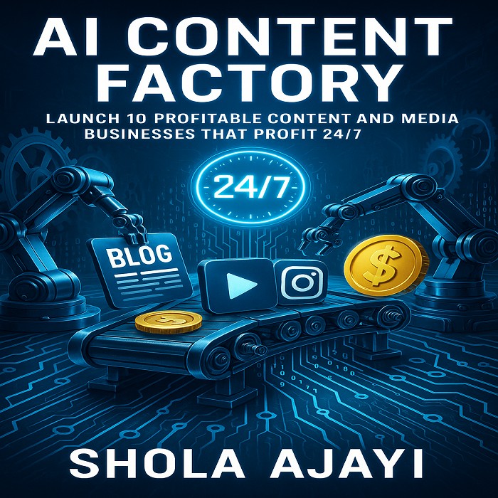 AI CONTENT FACTORY: Launch 10 Profitable Content and Media Businesses That Profit 24/7 cover art
